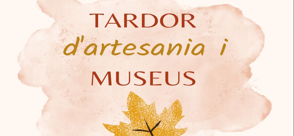 Tardor d'artesania als museus