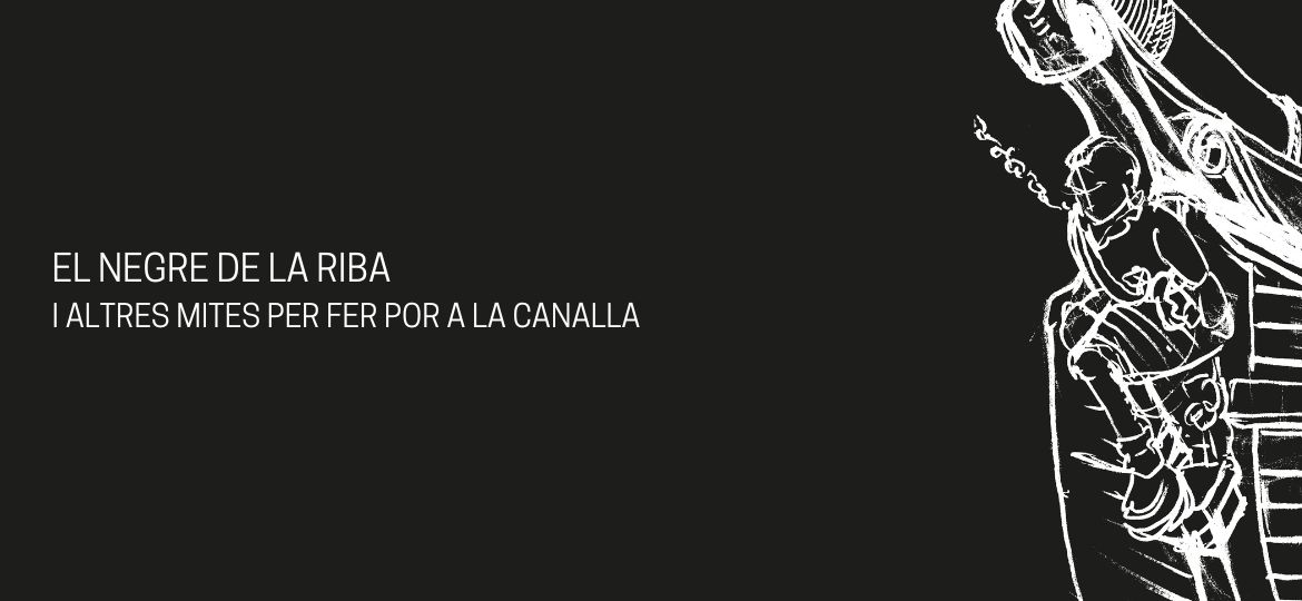 El Negre de la Riba i altres mites per fer por a la canalla