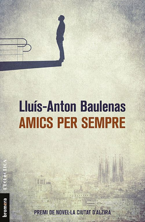 Llibre: Amics per sempre, Lluís-Anton Baulenas