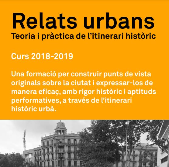 Relats urbans. Teoria i pràctica de l’itinerari històric. Curs 2018-2019