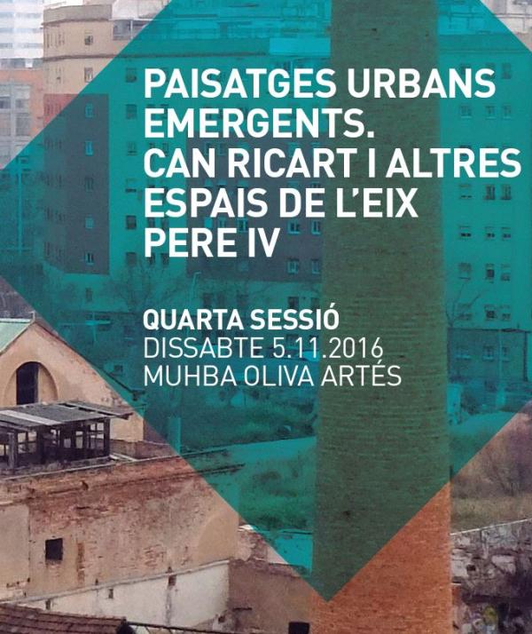 Jornada ‘Paisatges urbans emergents. Can Ricart i altres espais patrimonials de l’Eix Pere IV’ 