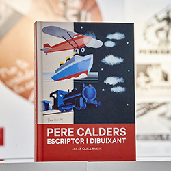 Pere Calders. Escriptor i dibuixant [Pere Calders. Writer and artist]