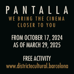 Pantalla. We bring the cinema closer to you. From October 17, 2024 as of March 29, 2025. Free activity.