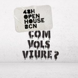 48h Open House. Com vols viure?