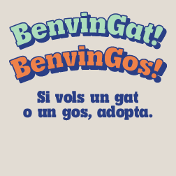 Bàner amb el text: Benvingut Gat! Benvingut Gos! Si vols un gat o un gos, adopta!