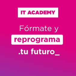 IT Academy.  Fórmate y reprograma tu futuro