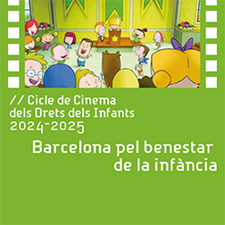 Bàner amb el text: cicle de cinema dels drets dels infants 2024-2025.  Barcelona pel benestar de la infància